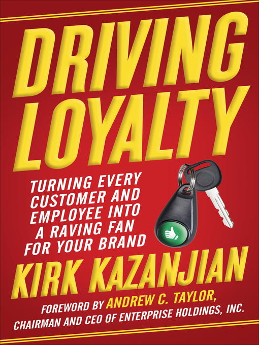 Title details for Driving Loyalty by Kirk Kazanjian - Wait list